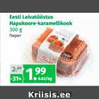Eesti Leivatööstus
Hapukoore-karamellikook
300 g