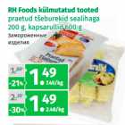 Allahindlus - RH Foods külmutatud tooted 