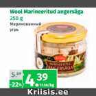 Allahindlus - Wool Marineeritud angersäga
250 g