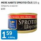 Allahindlus - MERE AABITS SPROTID ÕLIS 325 G