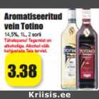 Allahindlus - Aromatiseeritud
vein Totino
14,5%, 1L, 2 sorti