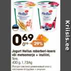 Allahindlus - Jogurt Hellus rabarberi-kaera
või metsamarja + inuliini,
Tere,
400 g