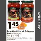 Allahindlus - Tomati-basiiliku- või Bolognese
kaste, Campagna,
350 g