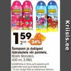 Allahindlus - Šampoon ja dušigeel
tüdrukutele või poistele,
Moshi Monsters,
400 ml