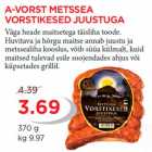 A-VORST METSSEA
VORSTIKESED JUUSTUGA 370 g