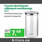 Allahindlus - Tescoma Monti klaasist
säilituspurk metallkaanega
0,8 l