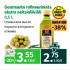 Allahindlus - Gourmante rafi neerimata
ekstra neitsioliiviõli
0,5 L