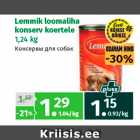 Allahindlus - Lemmik loomaliha
konserv koertele
1,24 kg