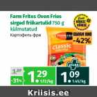 Allahindlus - Farm Frites Oven Fries
sirged friikartulid 750 g