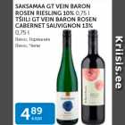 SAKSAMAA GT VEIN BARON ROSEN RIESLING 10%, 0,75 L TŠILLI GT VEIN BARON ROSEN CABERMET SAUVIGNON 13%, 0,75 L