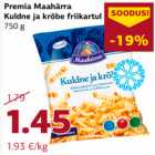 Allahindlus - Premia Maahärra
Kuldne ja krõbe friikartul
750 g