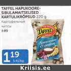 TAFFEL HAPUKOORESIBULAMAITSELISED KARTULIKRÕPSED 220 G