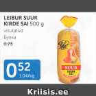 Allahindlus - LEIBUR SUUR KIRDE SAI 500 G