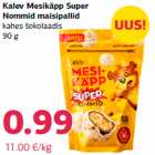 Allahindlus - Kalev Mesikäpp Super
Nommid maisipallid