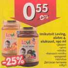 Allahindlus - Imikutoit Loving alates 4- elukuust, 190 ml