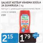 SALVEST KETŠUP VÄHEMA SOOLA JA SUHKRUGA 1 KG