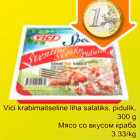 Allahindlus - Vici krabimaitseline liha salatiks, pidulik, 300 g