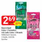 Raseerijad
Extra 3 Sensitive
või Lady Extra 3 Beauty