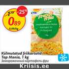 Allahindlus - Külmutatud friikartulid Top Mania, 1 kg