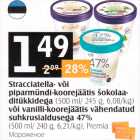 Stracciatella- või piparmündi-koorejäätis šokolaaditükkidega (500 ml/245 g) või vanilli-koorejäätis vähendatud suhkrusisaldusega 47% (500 ml/240 g)