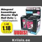 Allahindlus - Mänguasi
kommidega
Monster High
Nail Deko 5g