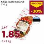 Allahindlus - Kikas juustu-kanarull
220 g