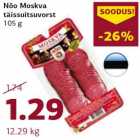 Allahindlus - Nõo Moskva
täissuitsuvorst
105 g