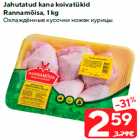 Jahutatud kana koivatükid
Rannamõisa, 1 kg
