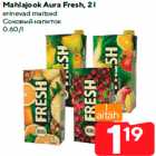 Mahlajook Aura Fresh, 2 l
erinevad maitsed
