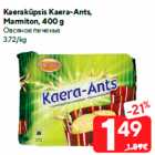 Allahindlus - Kaeraküpsis Kaera-Ants,
Marmiton, 400 g
